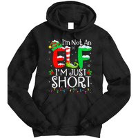 IM Not An Elf IM Just Short Funny Christmas Family Pajamas Tie Dye Hoodie