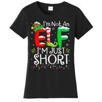 IM Not An Elf IM Just Short Funny Christmas Family Pajamas Women's T-Shirt