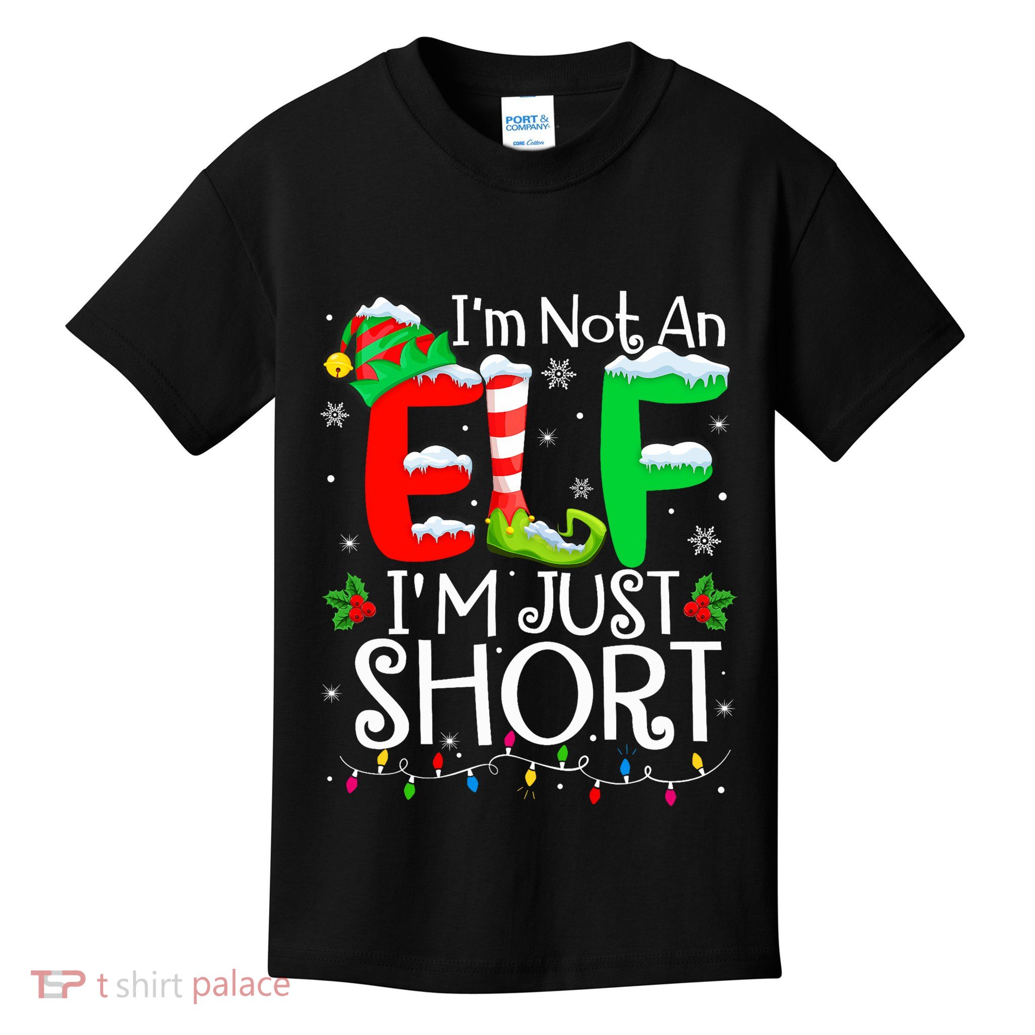 IM Not An Elf IM Just Short Funny Christmas Family Pajamas Kids T-Shirt