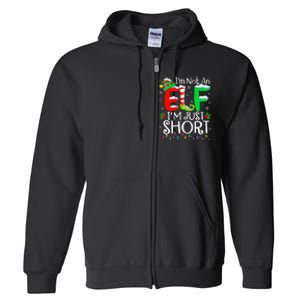 IM Not An Elf IM Just Short Funny Christmas Family Pajamas Full Zip Hoodie