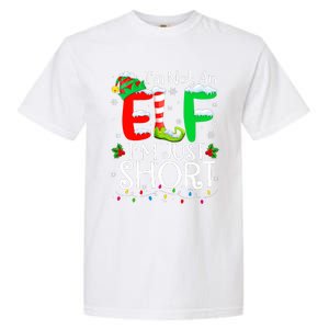 IM Not An Elf IM Just Short Funny Christmas Family Pajamas Garment-Dyed Heavyweight T-Shirt