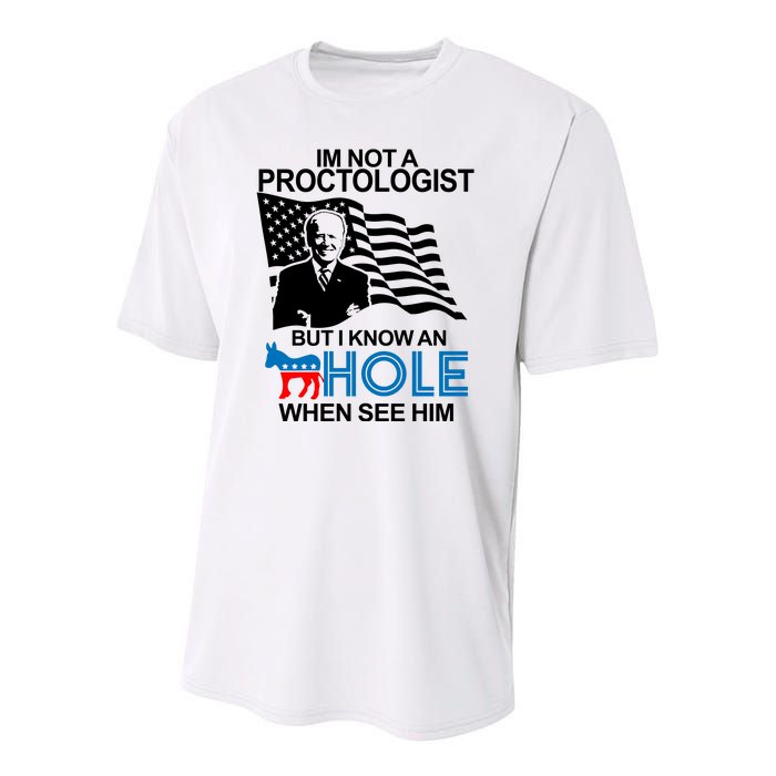 Im Not A Proctologist But I Know An Hole When See Him Joe Biden Youth Performance Sprint T-Shirt