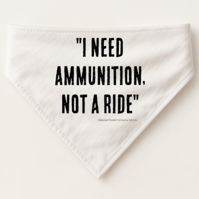 I Need Ammunition Not A Ride Ukrainian President Zelensky USA-Made Doggie Bandana