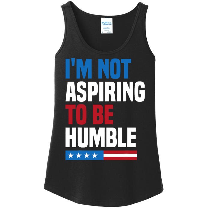 IM Not Aspiring To Be Humble Kamala Harris Quote Saying Ladies Essential Tank