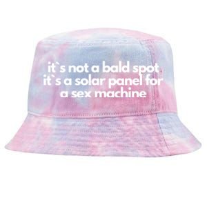 It Is Not A Bald Spot, It Is A Solar Panel For A Sex Machine Offensive Adult Humor Tie-Dyed Bucket Hat