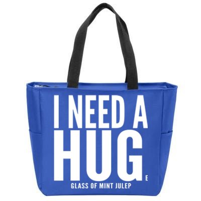 I Need A Huge Glass Of Mint Julep Sarcastic Gift Zip Tote Bag