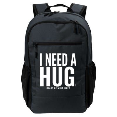 I Need A Huge Glass Of Mint Julep Sarcastic Gift Daily Commute Backpack