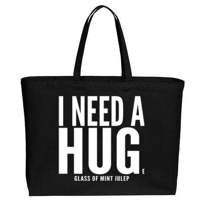 I Need A Huge Glass Of Mint Julep Sarcastic Gift Cotton Canvas Jumbo Tote