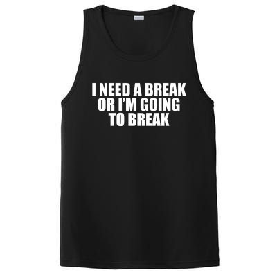 I Need A Break Or I'm Going To Break PosiCharge Competitor Tank