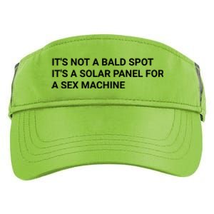 Its Not A Bald Spot Its A Solar Panel For A Sex Machine Adult Drive Performance Visor