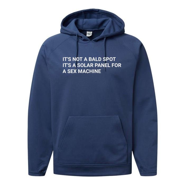 Its Not A Bald Spot Its A Solar Panel For A Sex Machine Performance Fleece Hoodie