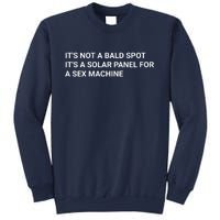 Its Not A Bald Spot Its A Solar Panel For A Sex Machine Sweatshirt