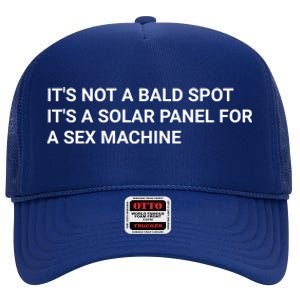 Its Not A Bald Spot Its A Solar Panel For A Sex Machine High Crown Mesh Back Trucker Hat