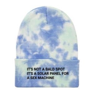 Its Not A Bald Spot Its A Solar Panel For A Sex Machine Tie Dye 12in Knit Beanie