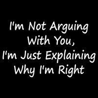 I'm Not Arguing With You I'm Just Explaining Why I'm Right Cute Gift Drawstring Bag