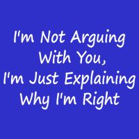 I'm Not Arguing With You I'm Just Explaining Why I'm Right Cute Gift Mousepad