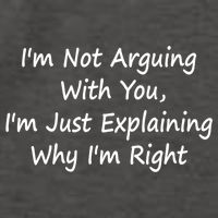 I'm Not Arguing With You I'm Just Explaining Why I'm Right Cute Gift Vector Backpack