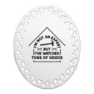 IM Not An Expert Diy Home Improvement Remodel Renovation Ceramic Oval Ornament