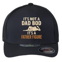 It's Not a Dad Bod, It's a Father Figure Flexfit Unipanel Trucker Cap
