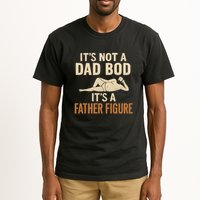 It's Not a Dad Bod, It's a Father Figure Tall T-Shirt
