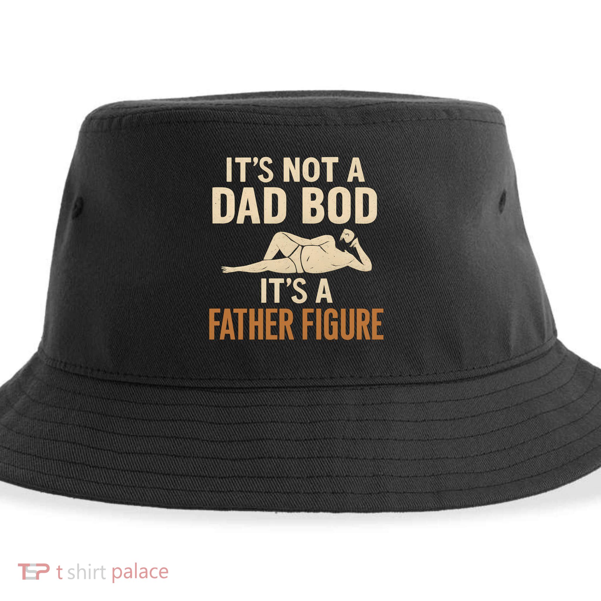 It's Not a Dad Bod, It's a Father Figure Sustainable Bucket Hat