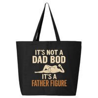 It's Not a Dad Bod, It's a Father Figure 25L Jumbo Tote