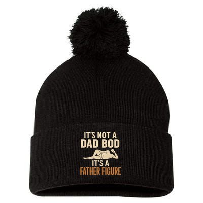 It's Not a Dad Bod, It's a Father Figure Pom Pom 12in Knit Beanie