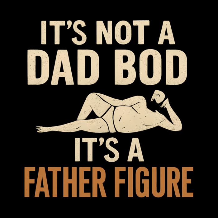 It's Not a Dad Bod, It's a Father Figure Tie-Dye T-Shirt