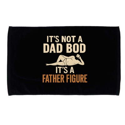It's Not a Dad Bod, It's a Father Figure Microfiber Hand Towel