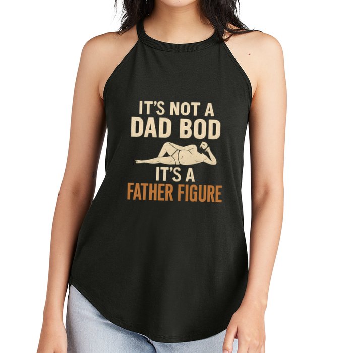 It's Not a Dad Bod, It's a Father Figure Women's Perfect Tri Rocker Tank