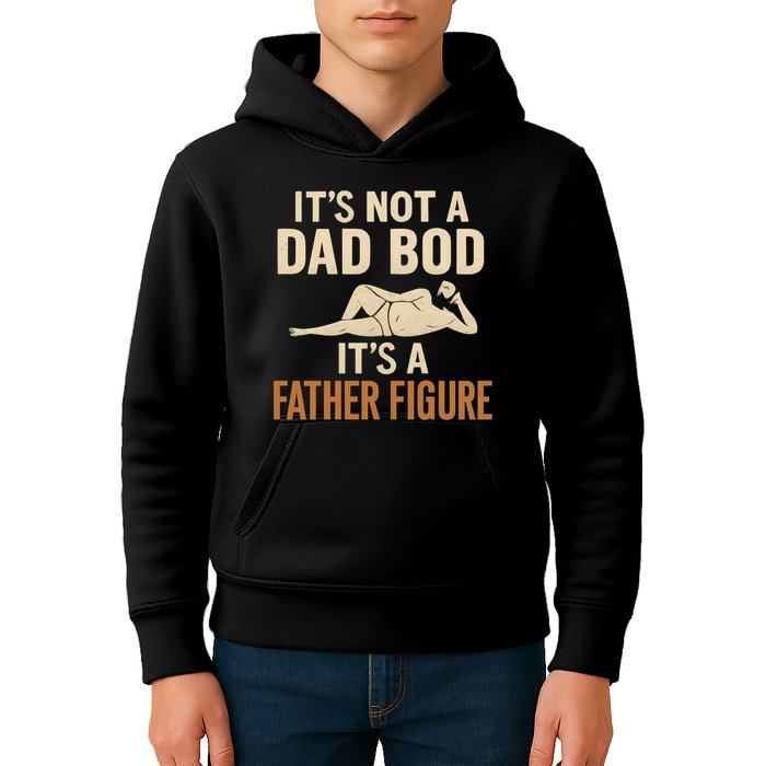It's Not a Dad Bod, It's a Father Figure Kids Hoodie