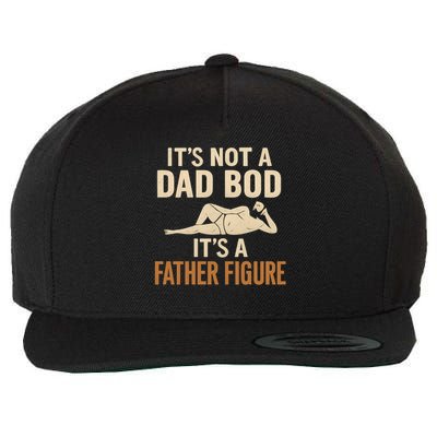 It's Not a Dad Bod, It's a Father Figure Wool Snapback Cap