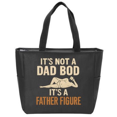It's Not a Dad Bod, It's a Father Figure Zip Tote Bag
