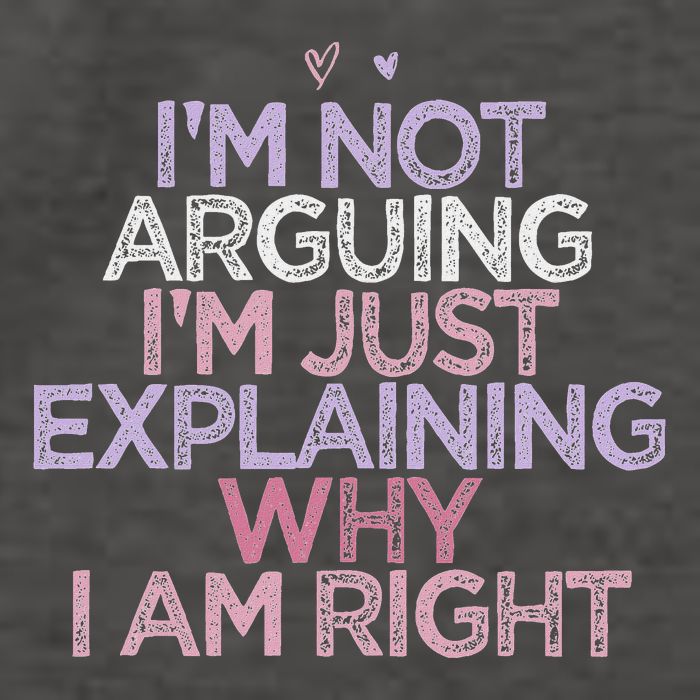 IM Not Arguing IM Just Explaining Why I Am Right Funny Vector Backpack