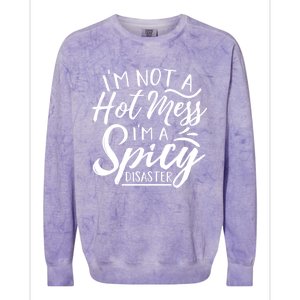 I'm Not A Hot Mess I'm A Spicy Disaster Funny Mom Dad Gift Colorblast Crewneck Sweatshirt