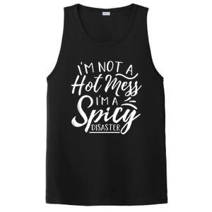 I'm Not A Hot Mess I'm A Spicy Disaster Funny Mom Dad Gift PosiCharge Competitor Tank