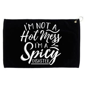 I'm Not A Hot Mess I'm A Spicy Disaster Funny Mom Dad Gift Grommeted Golf Towel