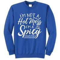 I'm Not A Hot Mess I'm A Spicy Disaster Funny Mom Dad Gift Sweatshirt