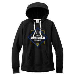 I Need Ammunition Not A Ride Ukraine President Volodymyr Zelenskyy Trident Women's Fleece Hoodie