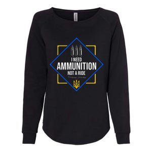 I Need Ammunition Not A Ride Ukraine President Volodymyr Zelenskyy Trident Womens California Wash Sweatshirt