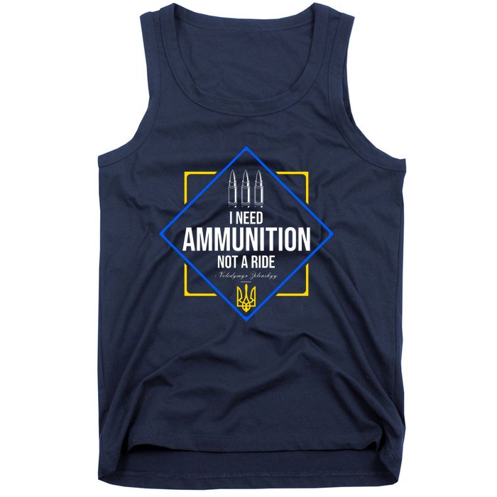 I Need Ammunition Not A Ride Ukraine President Volodymyr Zelenskyy Trident Tank Top