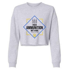 I Need Ammunition Not A Ride Ukraine President Volodymyr Zelenskyy Trident Cropped Pullover Crew