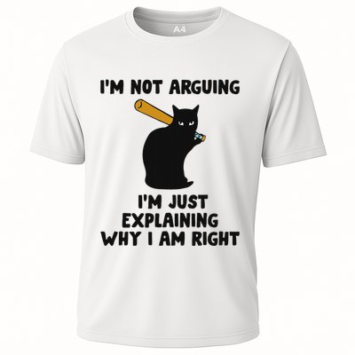 IM Not Arguing IM Just Explaining Why I Am Right Cooling Performance Crew T-Shirt