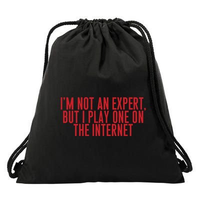 IM Not An Expert But I Play One On The Internet Drawstring Bag