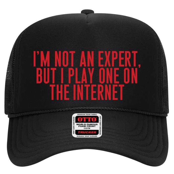 IM Not An Expert But I Play One On The Internet Trucker Hat