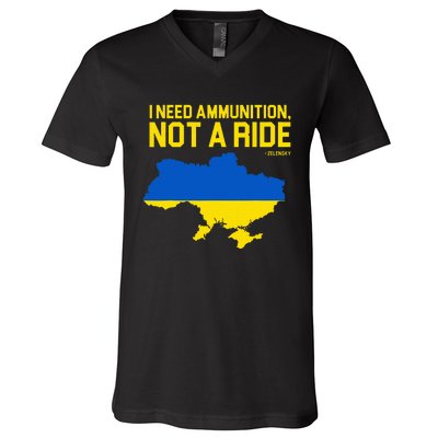 I Need Ammunition Not A Ride Ukrainian President Zelensky V-Neck T-Shirt