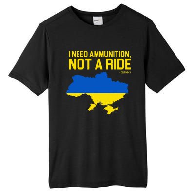 I Need Ammunition Not A Ride Ukrainian President Zelensky Tall Fusion ChromaSoft Performance T-Shirt