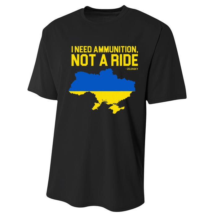 I Need Ammunition Not A Ride Ukrainian President Zelensky Performance Sprint T-Shirt