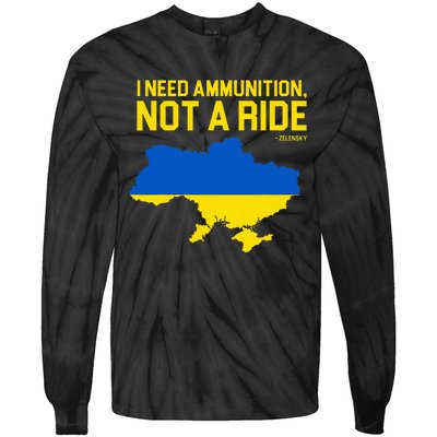 I Need Ammunition Not A Ride Ukrainian President Zelensky Tie-Dye Long Sleeve Shirt