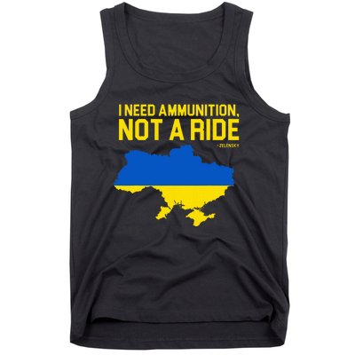 I Need Ammunition Not A Ride Ukrainian President Zelensky Tank Top